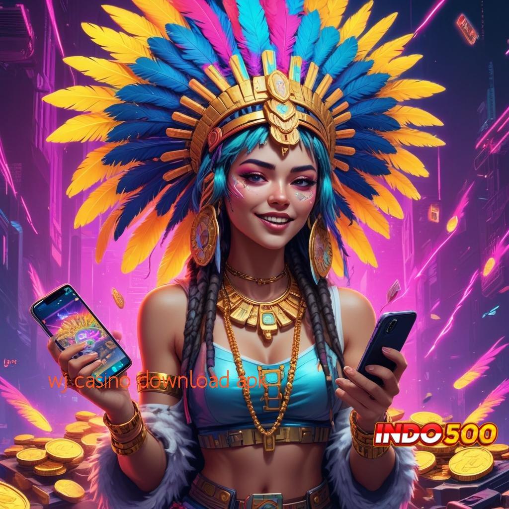 WJ CASINO DOWNLOAD APK ≫ baru join dijamin kaya