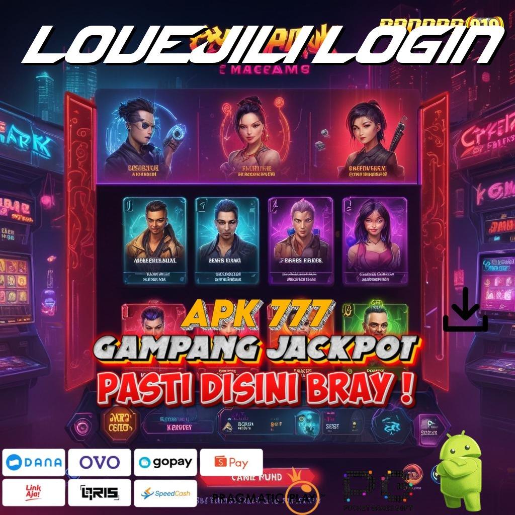 LOVEJILI LOGIN : Layanan RTP Tertinggi (Versi New) Terbaru Kapasitas