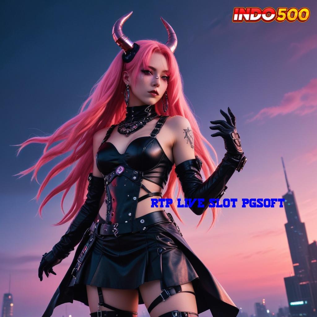 RTP LIVE SLOT PGSOFT ➤ Praktis dan Nyaman Mudah Mengikuti Langkah