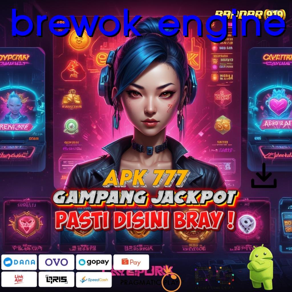 BREWOK ENGINE | pesan segera yuk