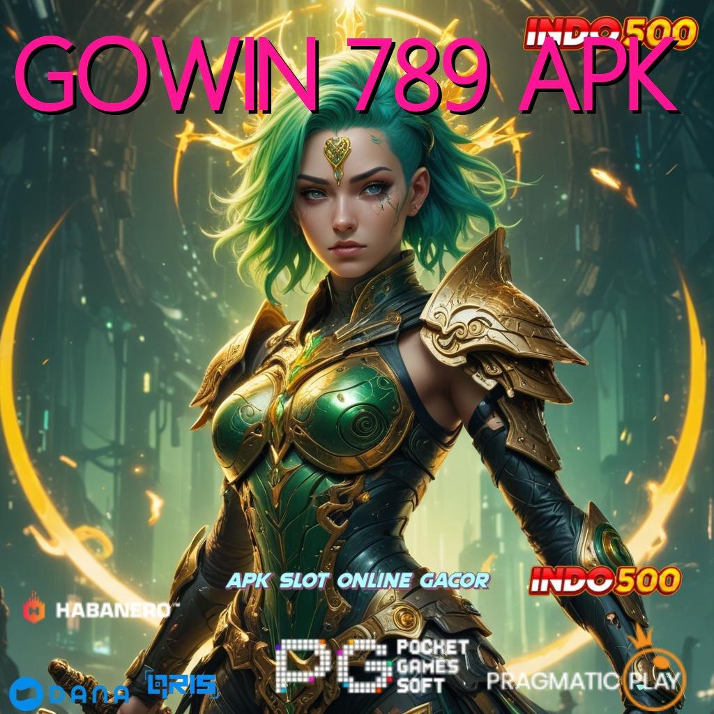 GOWIN 789 APK ⚡ prosesor sarana lingkungan digital arena pusat