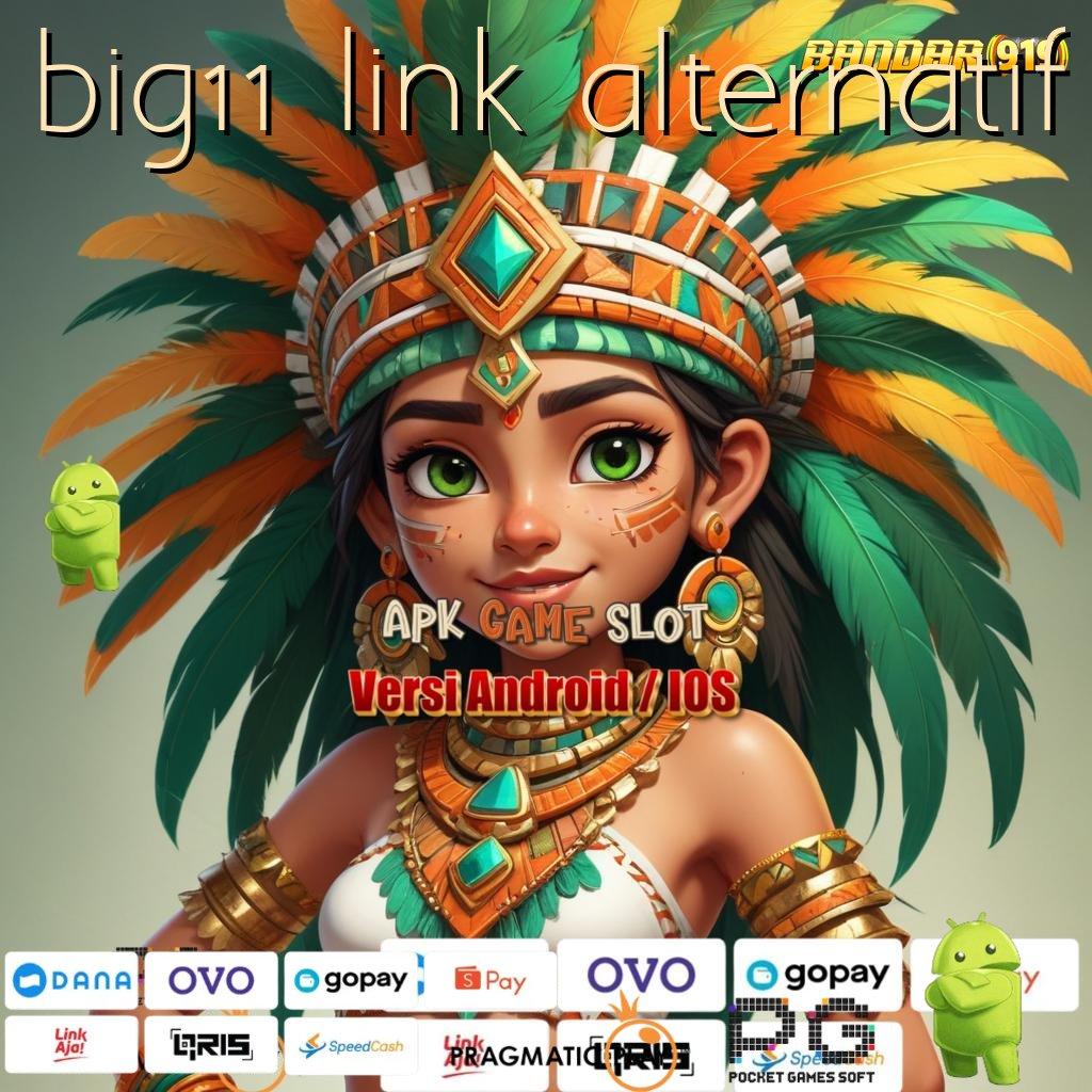 BIG11 LINK ALTERNATIF : link kontingensi