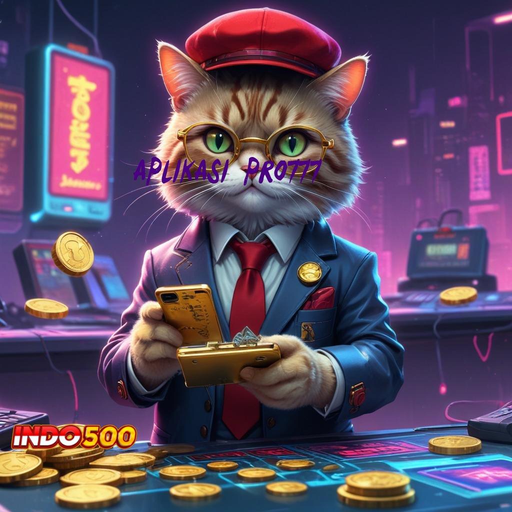 APLIKASI PRO777 Tautan Solusi Slot Gacor 2025, Jackpot Menunggu!