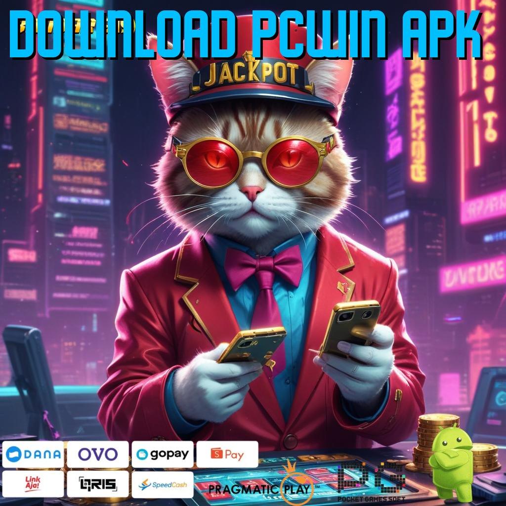 DOWNLOAD PCWIN APK @ cuan instan modal minimal gacor