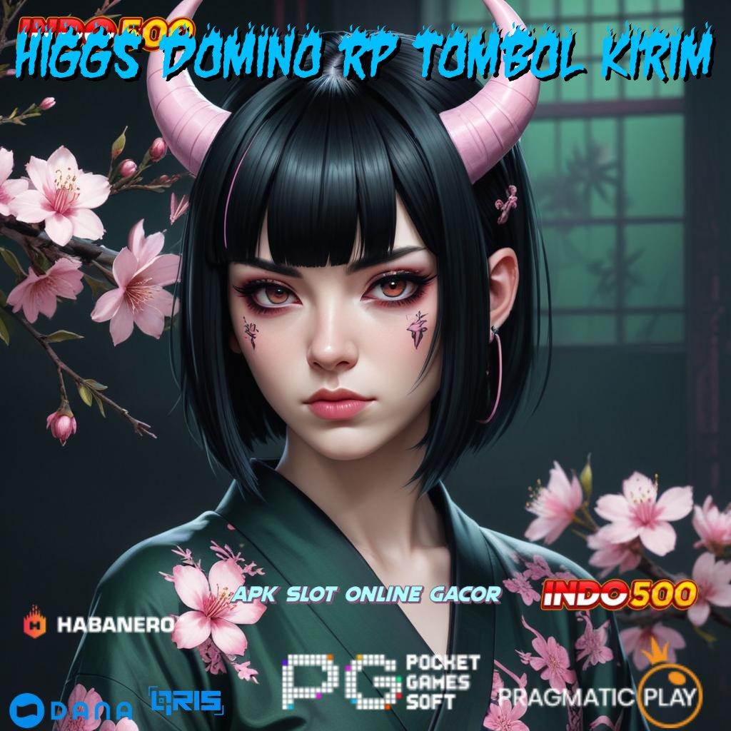 HIGGS DOMINO RP TOMBOL KIRIM > Deposit Linkaja 20k Slot Gacor 2025, Senyum dan Cuan!