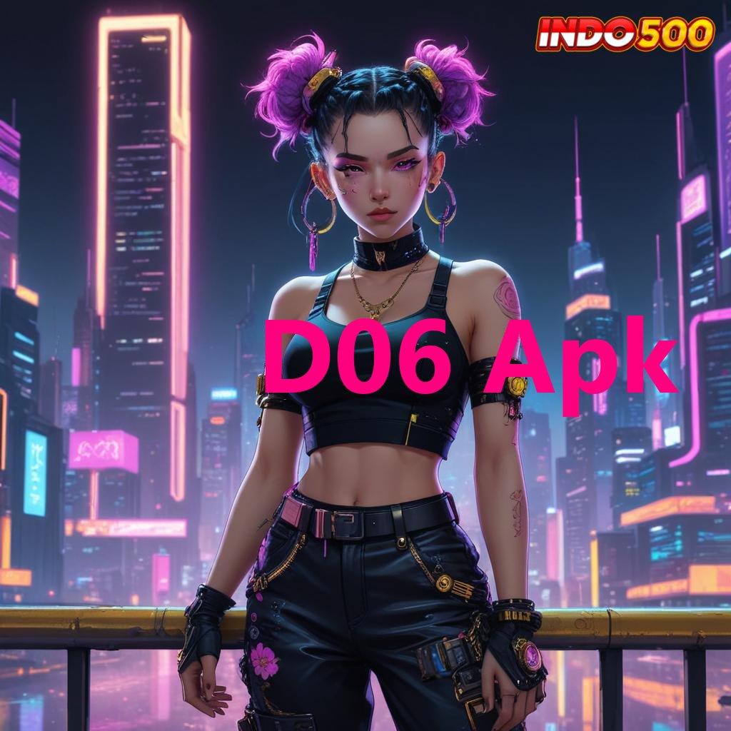 D06 Apk