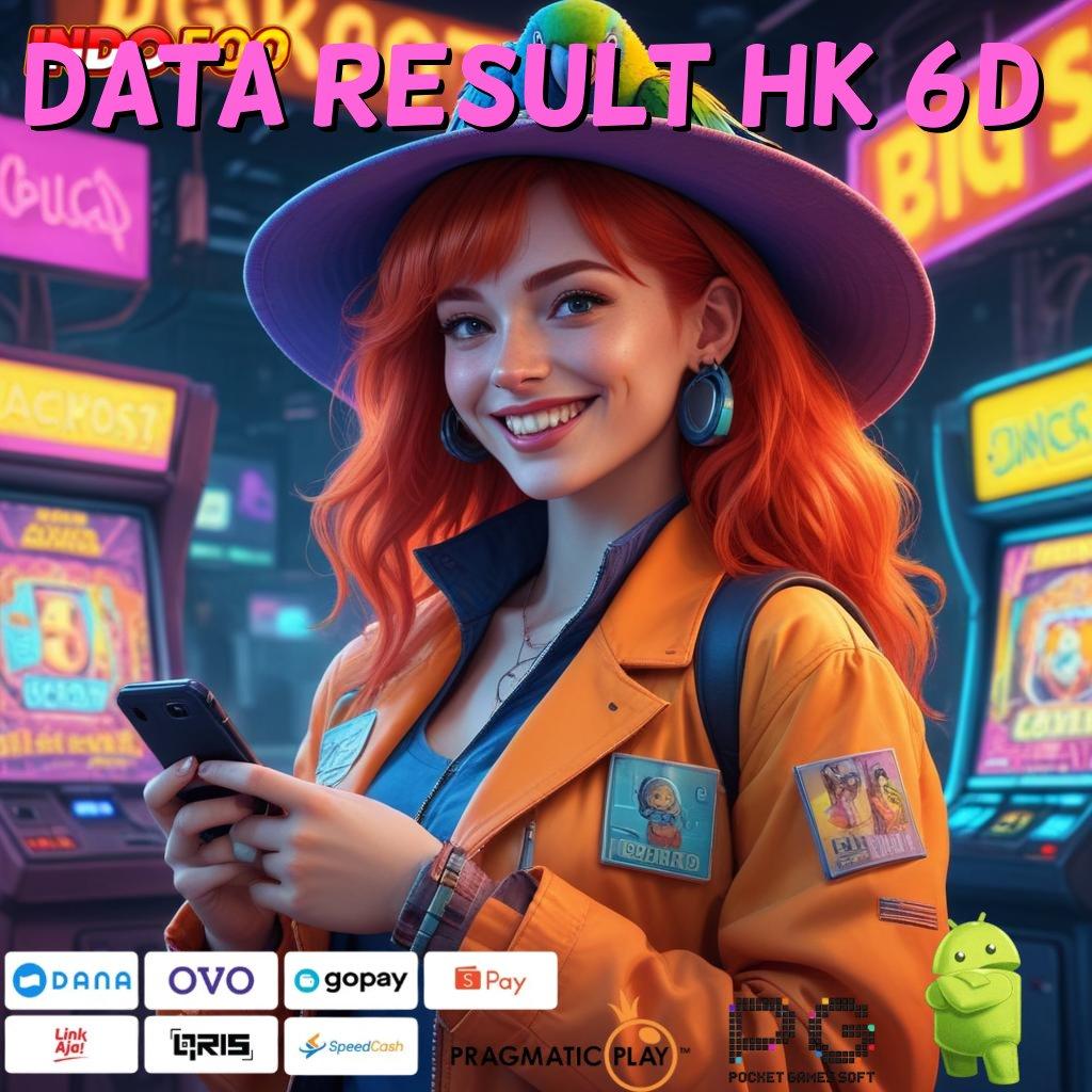 DATA RESULT HK 6D tanpa uang strategi efektif teratas pertama