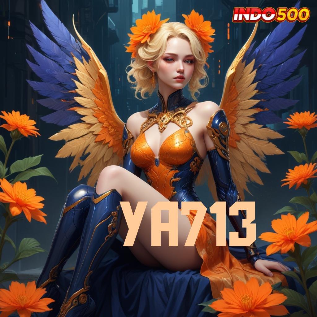 YA713 ⇏ Unduh Slot APK untuk Hasil Maksimal