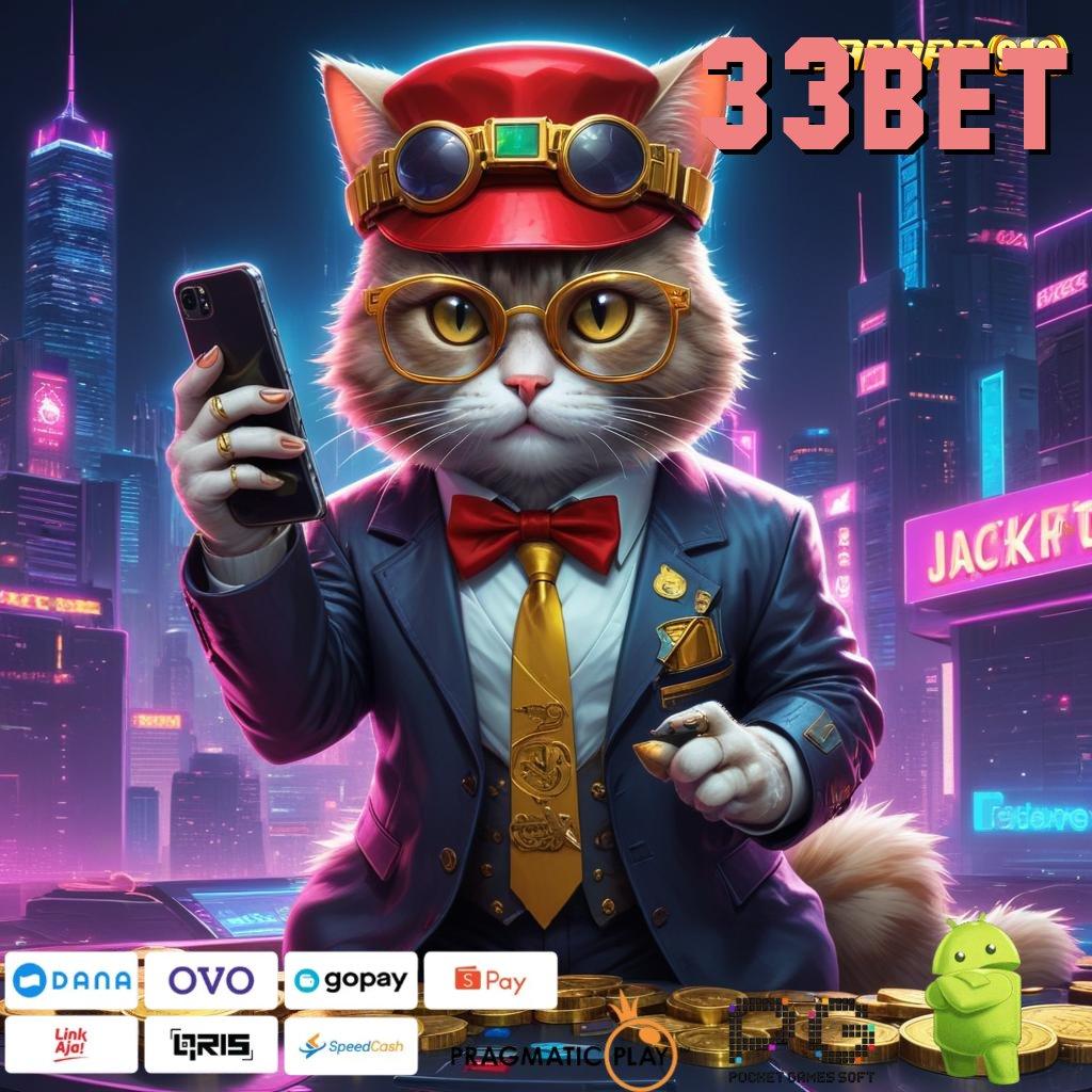 33BET | Model Baru Spin Fleksibel Tanpa Batas