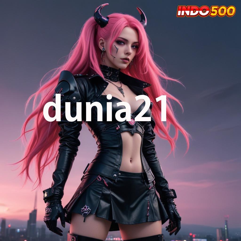 DUNIA21 ♒ Login Cepat Untuk Fitur Game Baru