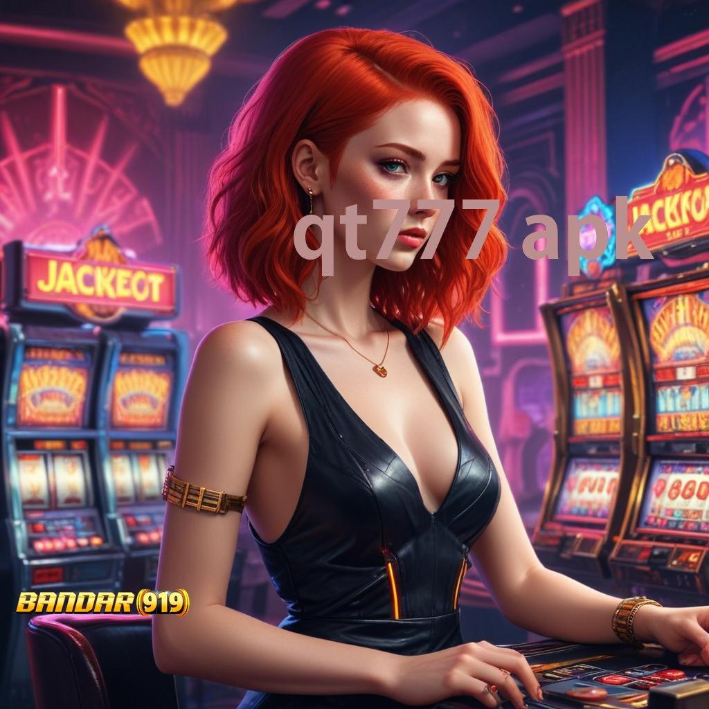 QT777 APK 🥇 Fasilitas Baru Untuk Mesin Pengembangan Jackpot