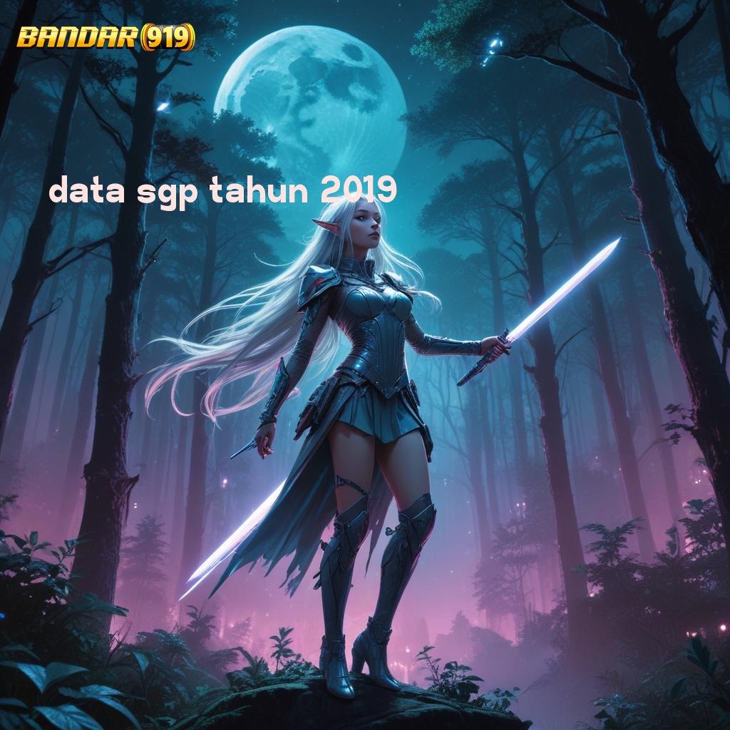 DATA SGP TAHUN 2019 ✷ proses terbaru langsung viral pola adaptif