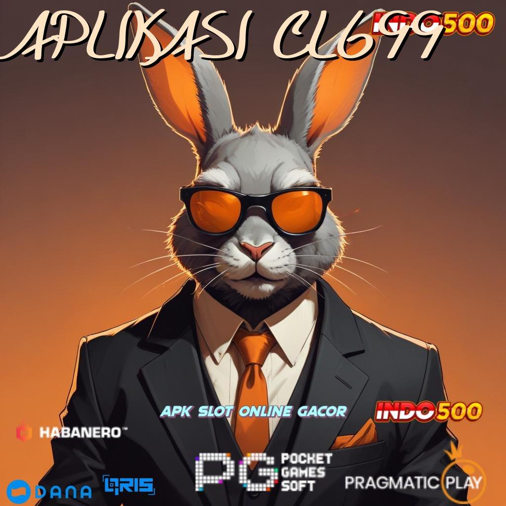 APLIKASI CL699 ➤ Transaksi Instan Ambil Aplikasi Apk Android