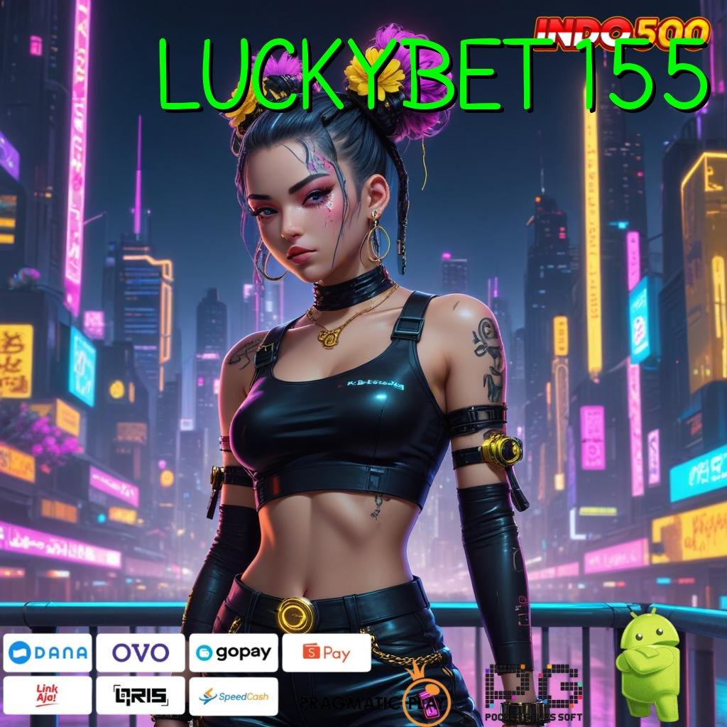 LUCKYBET 155 ⇏ Terkemuka 24 Jam Unduh Aplikasi Versi Android