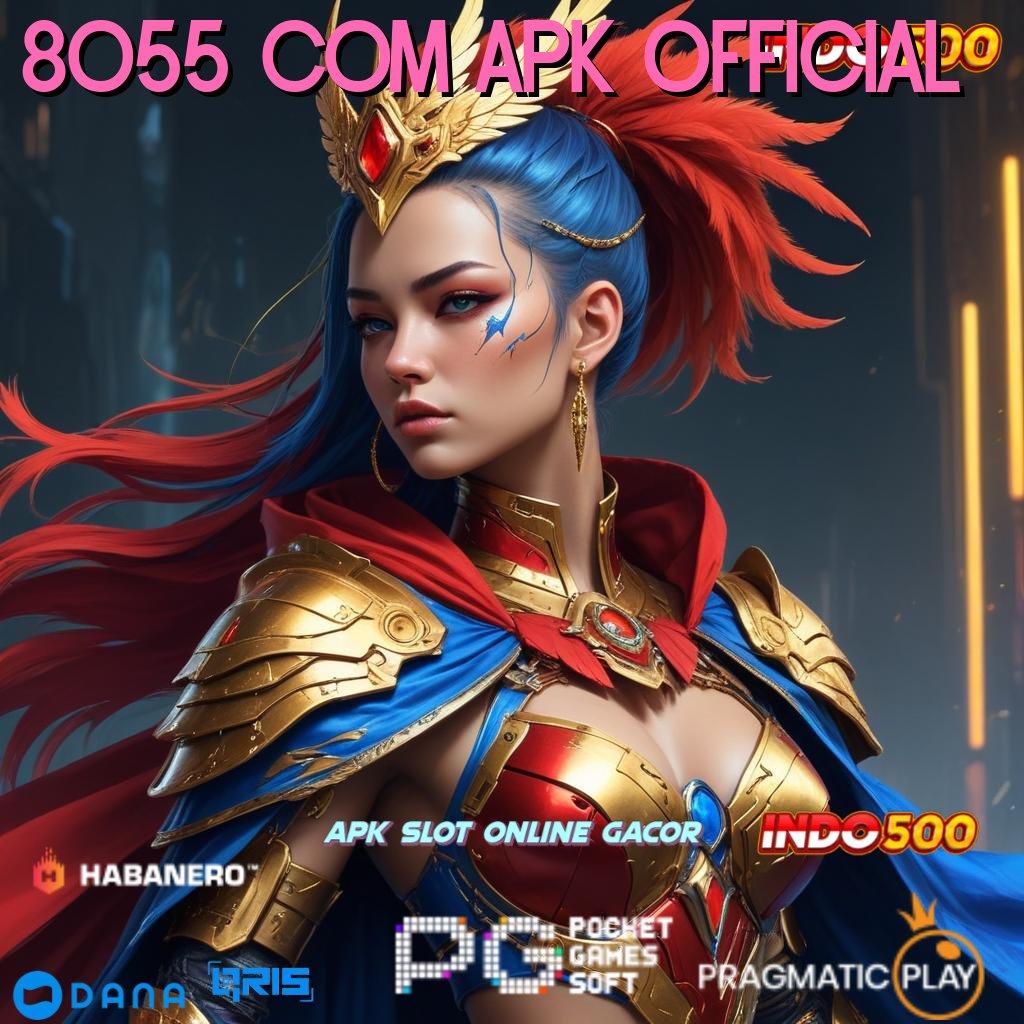 8055 COM APK OFFICIAL ➤ perdagangan online cepat