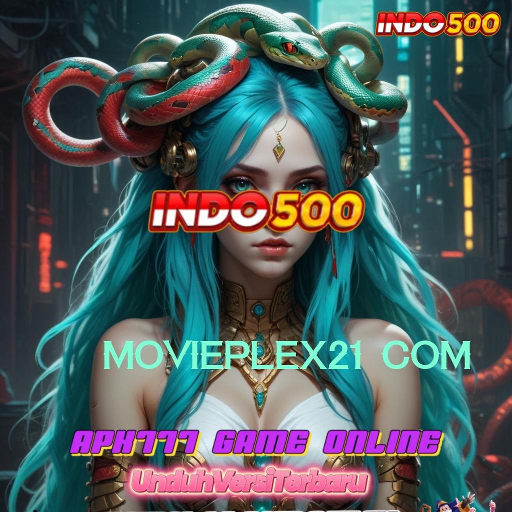 MOVIEPLEX21 COM 🔎 pendidikan gampang klaim reward maksimal