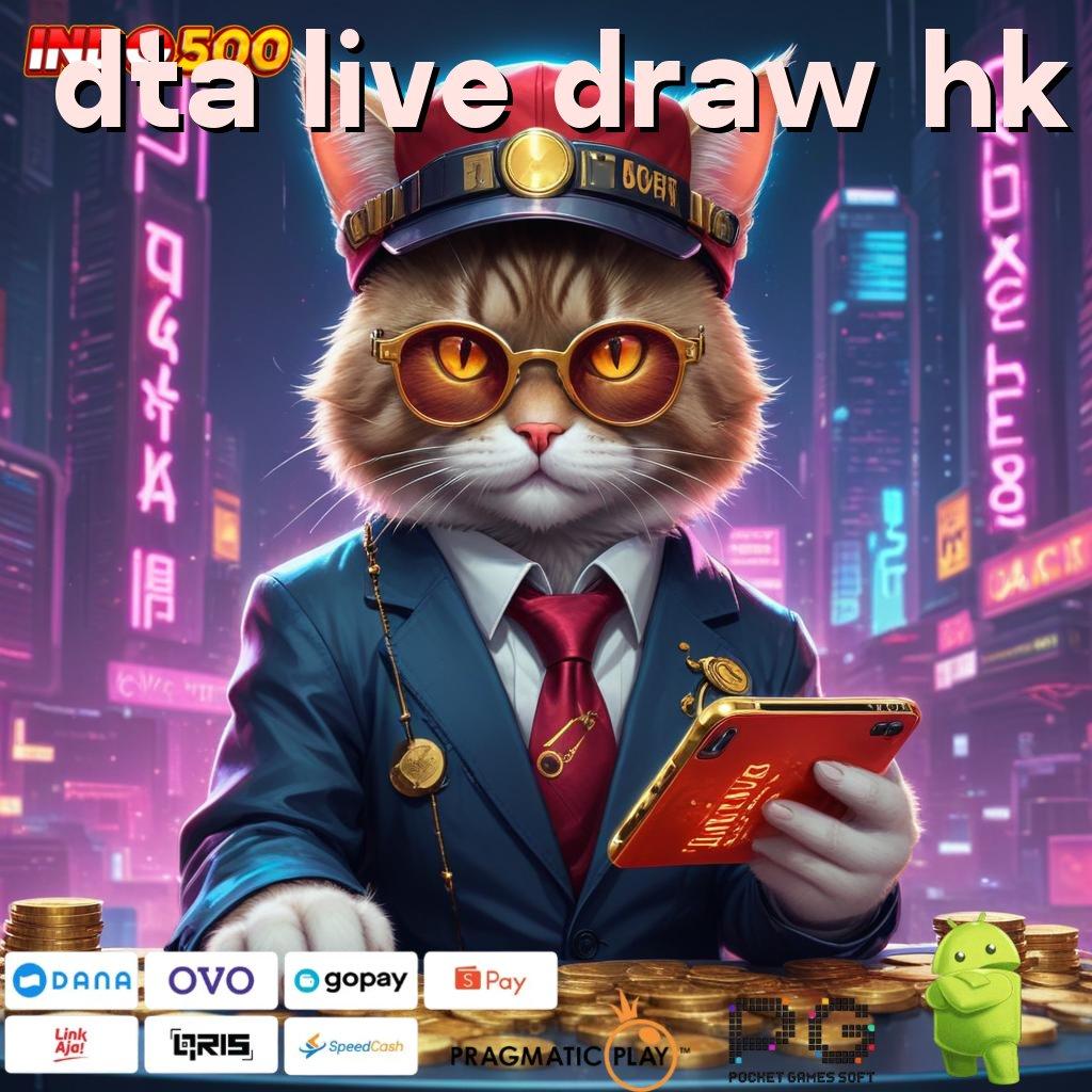 DTA LIVE DRAW HK Aplikasi Rezeki Bonus Berlimpah