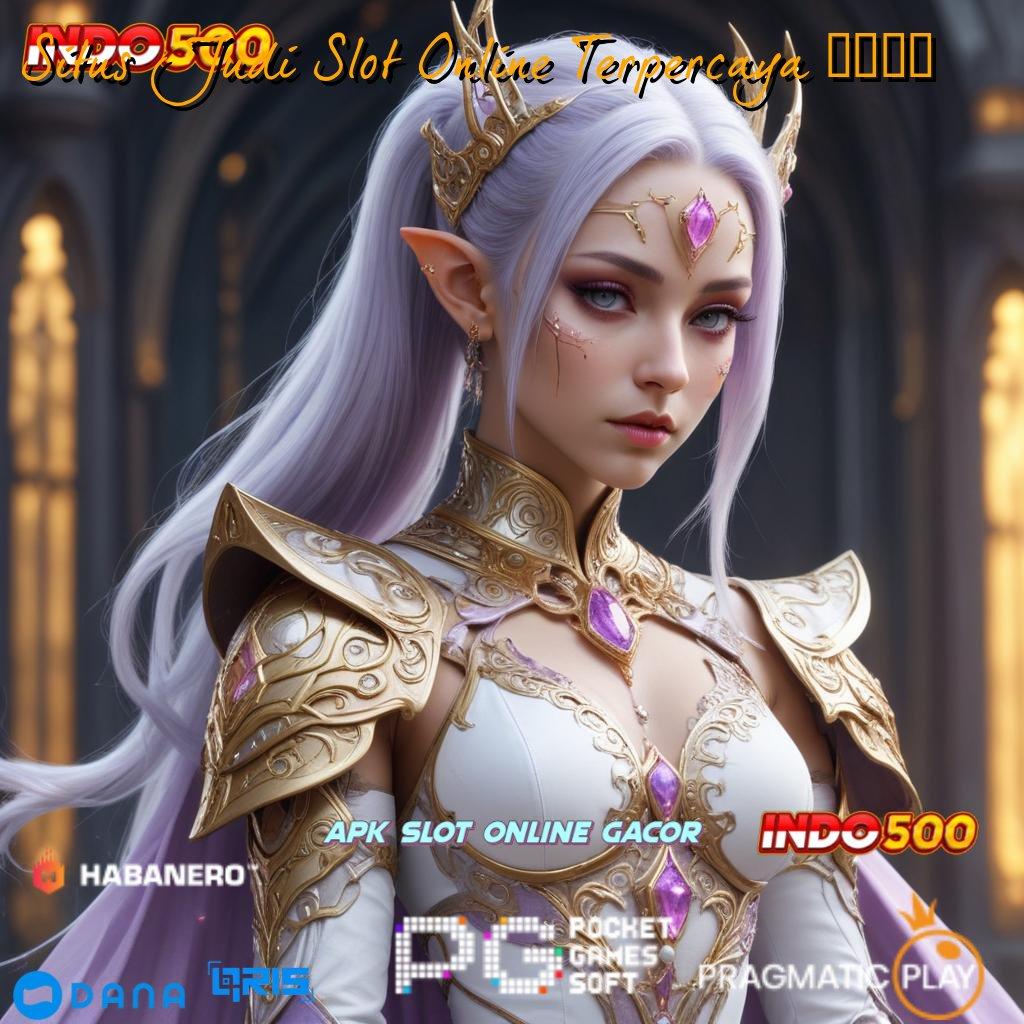 Situs Judi Slot Online Terpercaya 2024