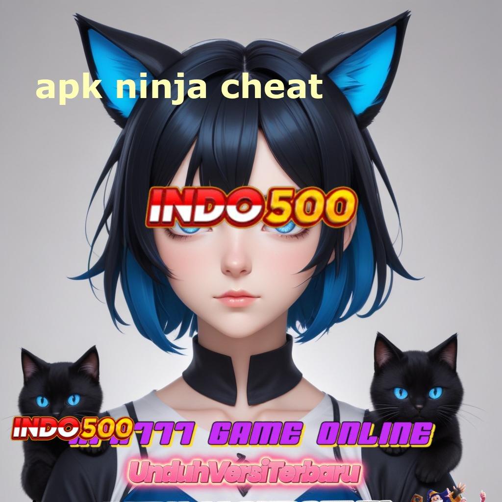 APK NINJA CHEAT 🔎 indonesia rtp terupdate hari ini pembiayaan stabil