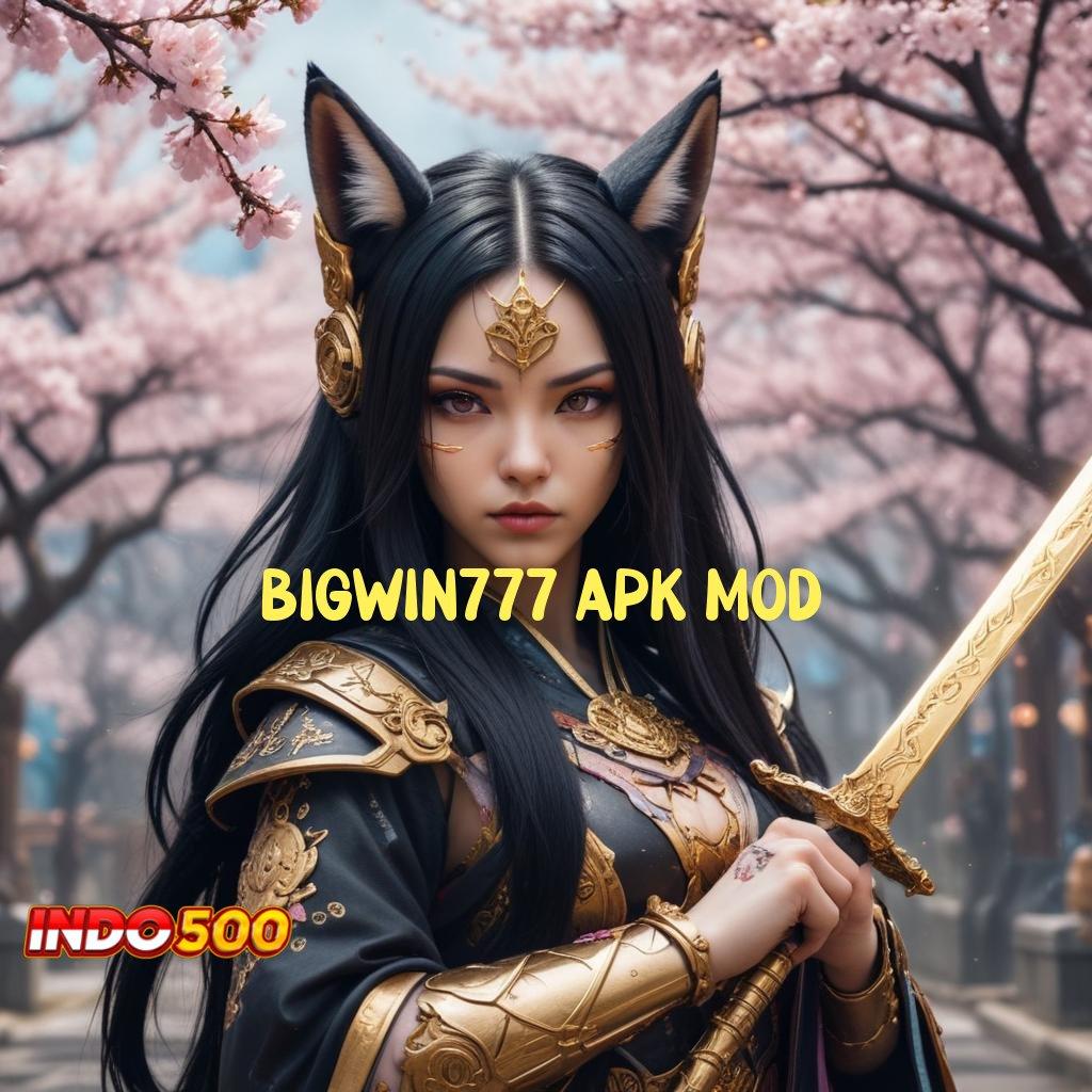 BIGWIN777 APK MOD ↪ Bonus Besar APK Android iOS Jaringan