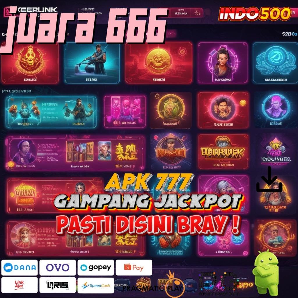 JUARA 666 Versi Terbaik Untuk Bonus Besar