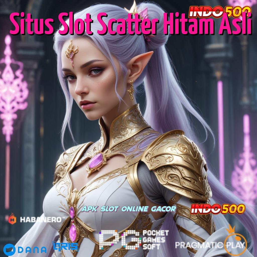 Situs Slot Scatter Hitam Asli