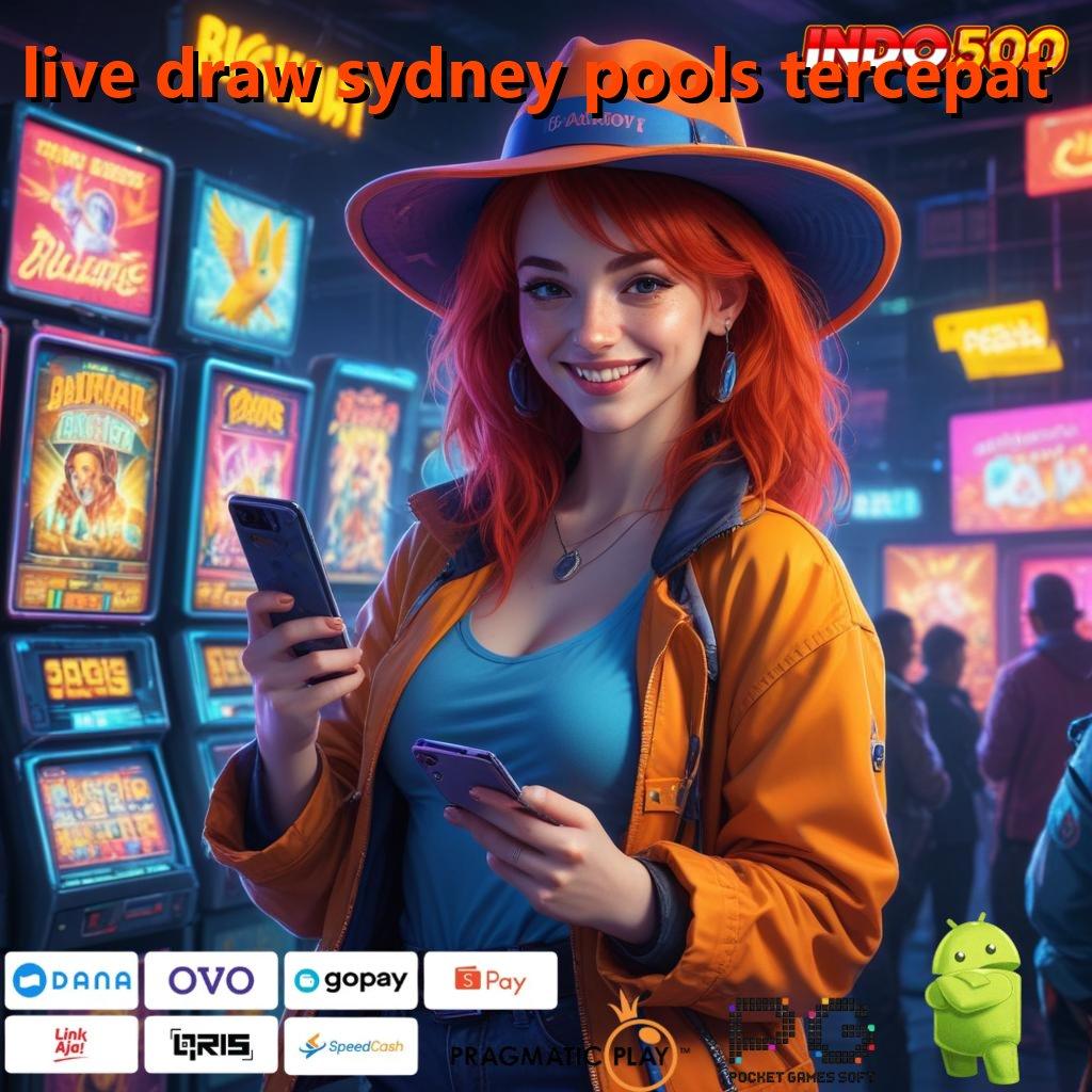 LIVE DRAW SYDNEY POOLS TERCEPAT akses cepat mesin slot online langsung kaya