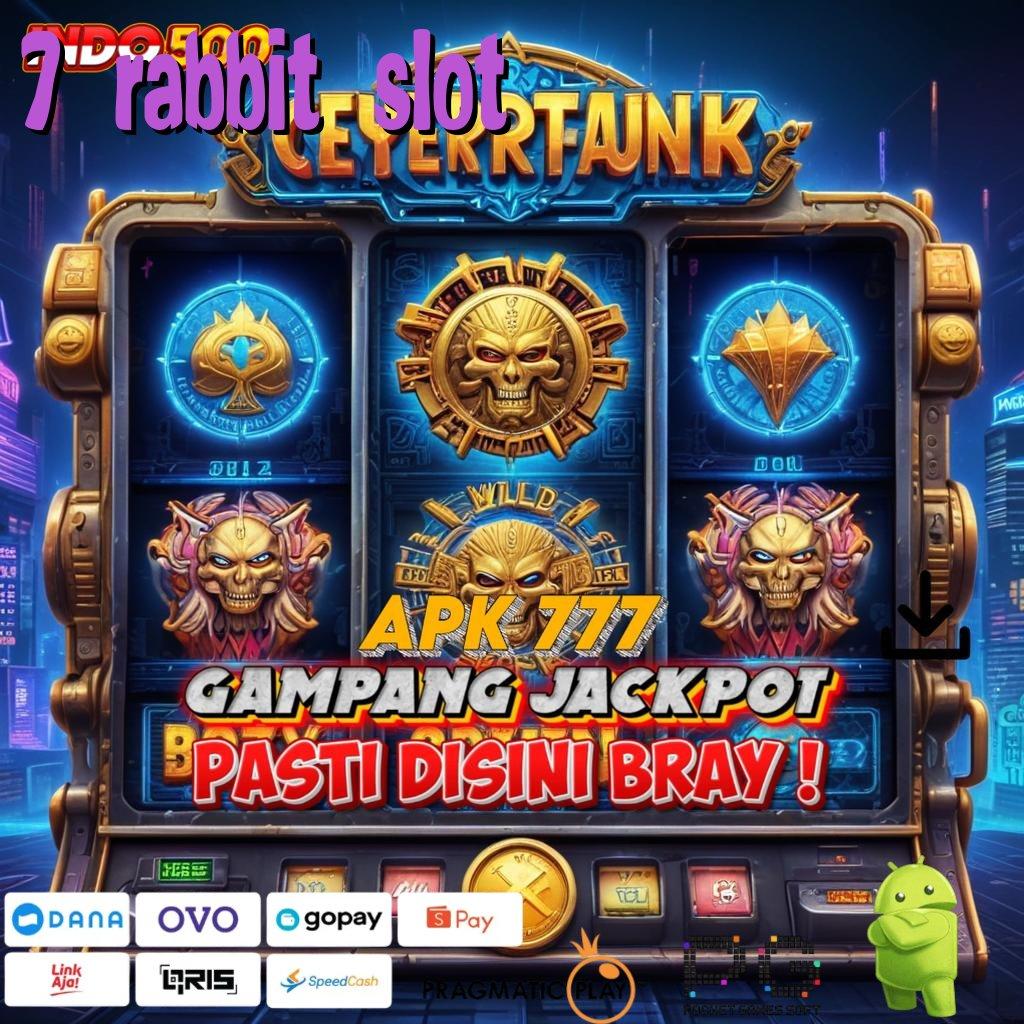 7 RABBIT SLOT Beginilah Versi Terbaru yang Tidak Sulit