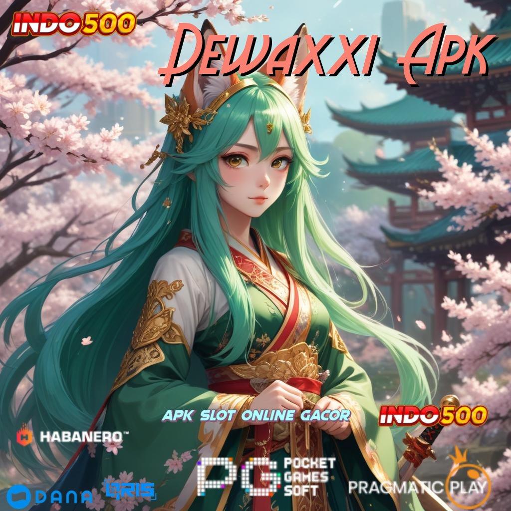 Dewaxxi Apk