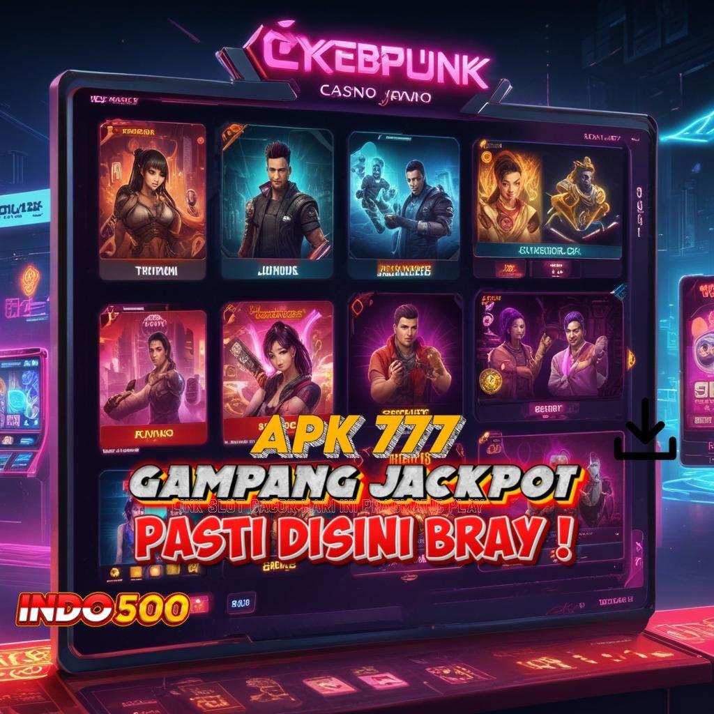 LINK SLOT GACOR HARI INI PRAGMATIC PLAY ➳ Putar Nasib Slot Online APK Uang Nyata dengan Review Positif