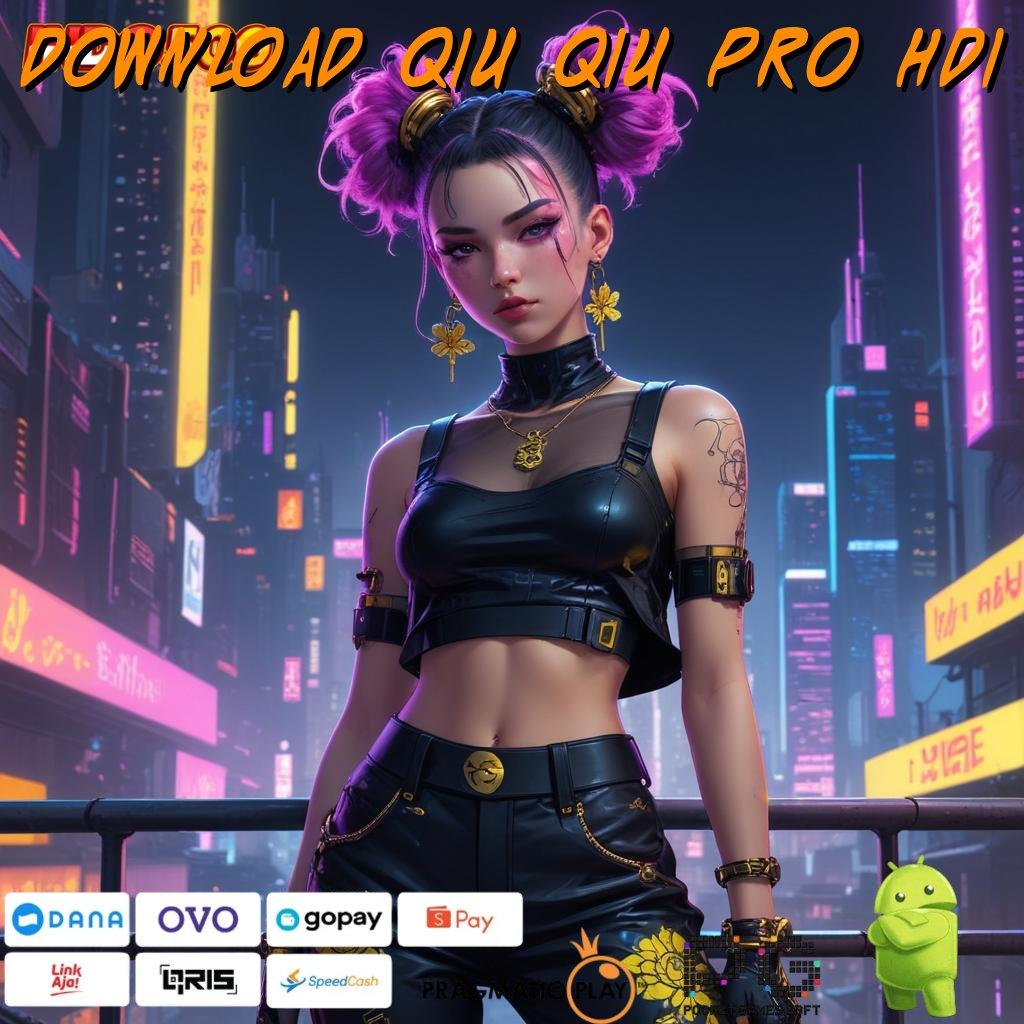 DOWNLOAD QIU QIU PRO HDI pengganti terbaik promo code untung nyata