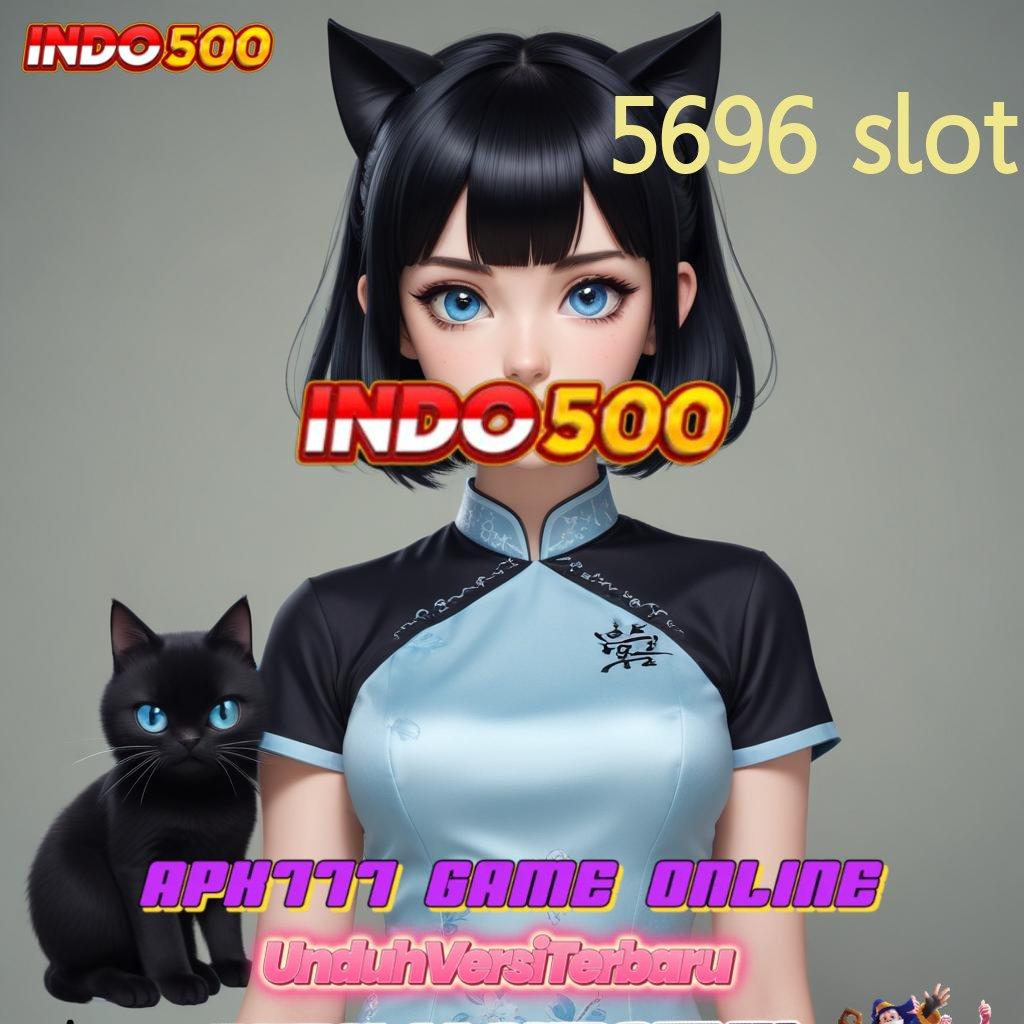 5696 SLOT ® Pola Komponen Baru Dalam Lingkup Digital