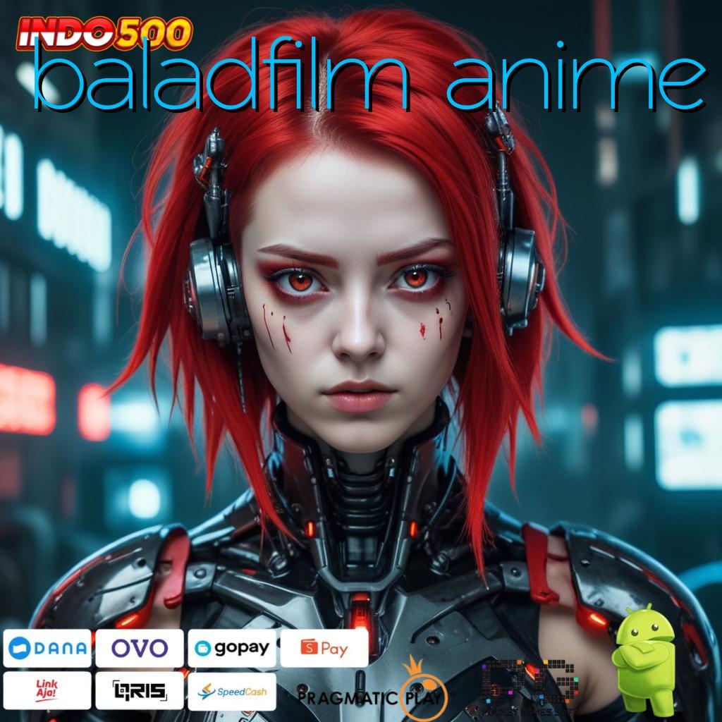 BALADFILM ANIME Deposit 10k Penyedia Jasa