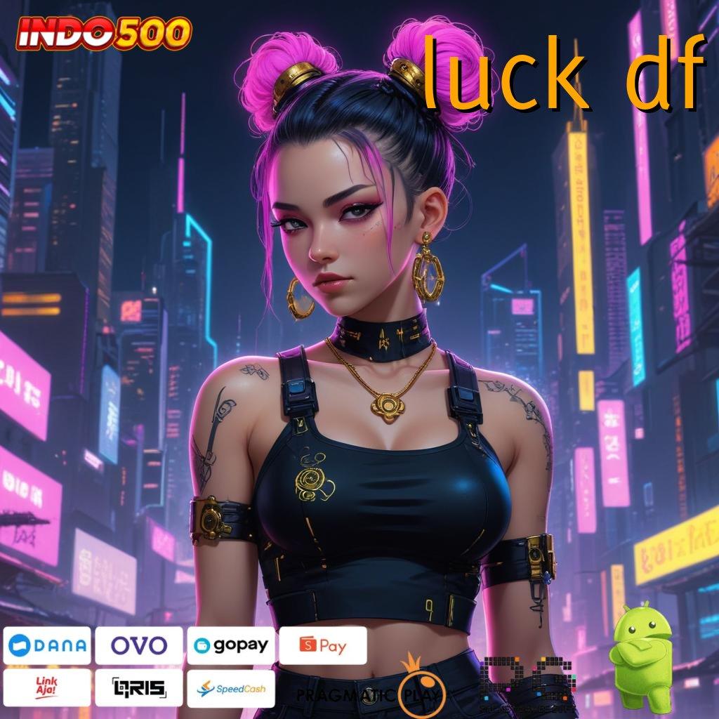 LUCK DF RTP Tertinggi Android dan iOS Sarana Operasional