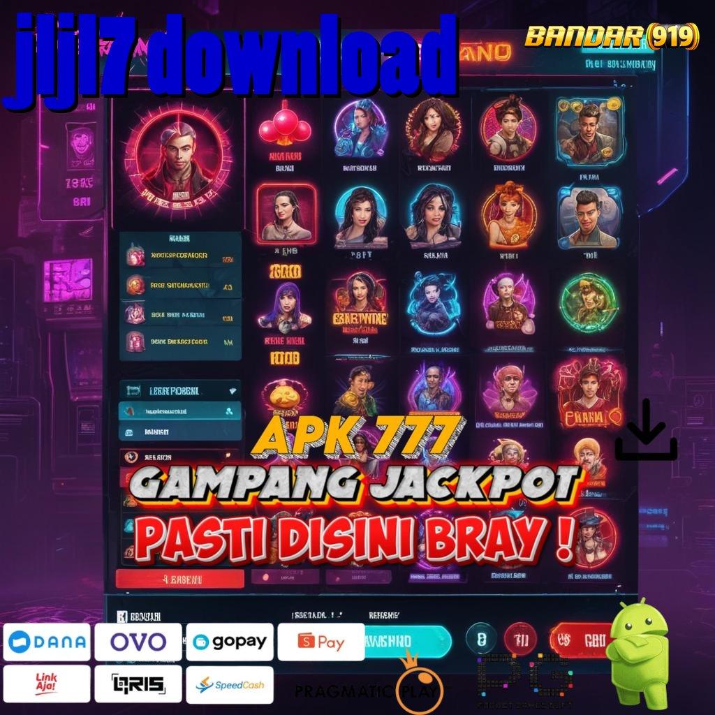 JLJL7 DOWNLOAD | kaitkan rejeki cuan instan tanpa ribet