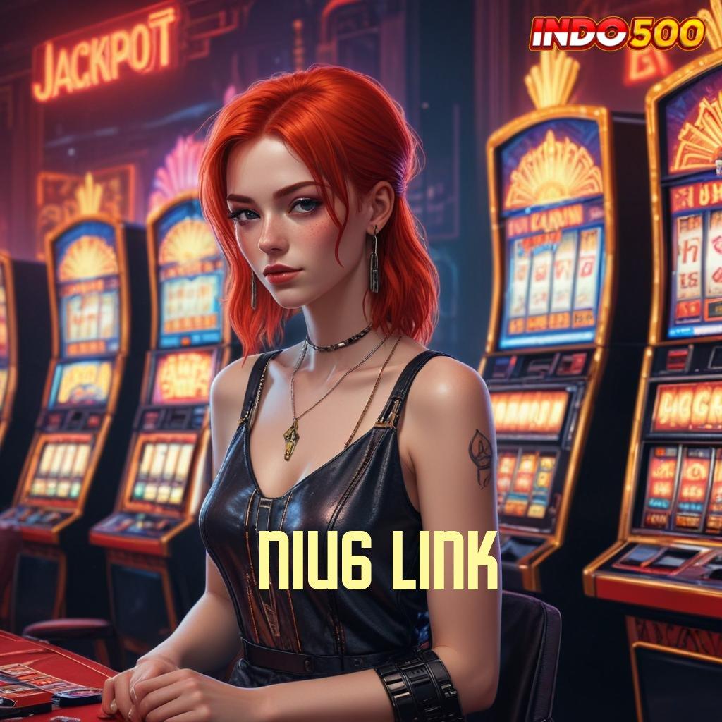 NIU6 LINK Bonus Besar APK Android iOS Lapangan