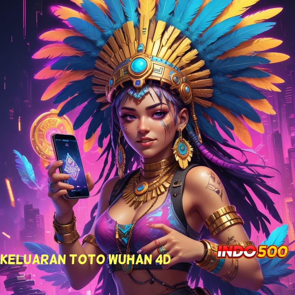 KELUARAN TOTO WUHAN 4D ® Rezeki Peluang Capaian Tanpa Hambatan