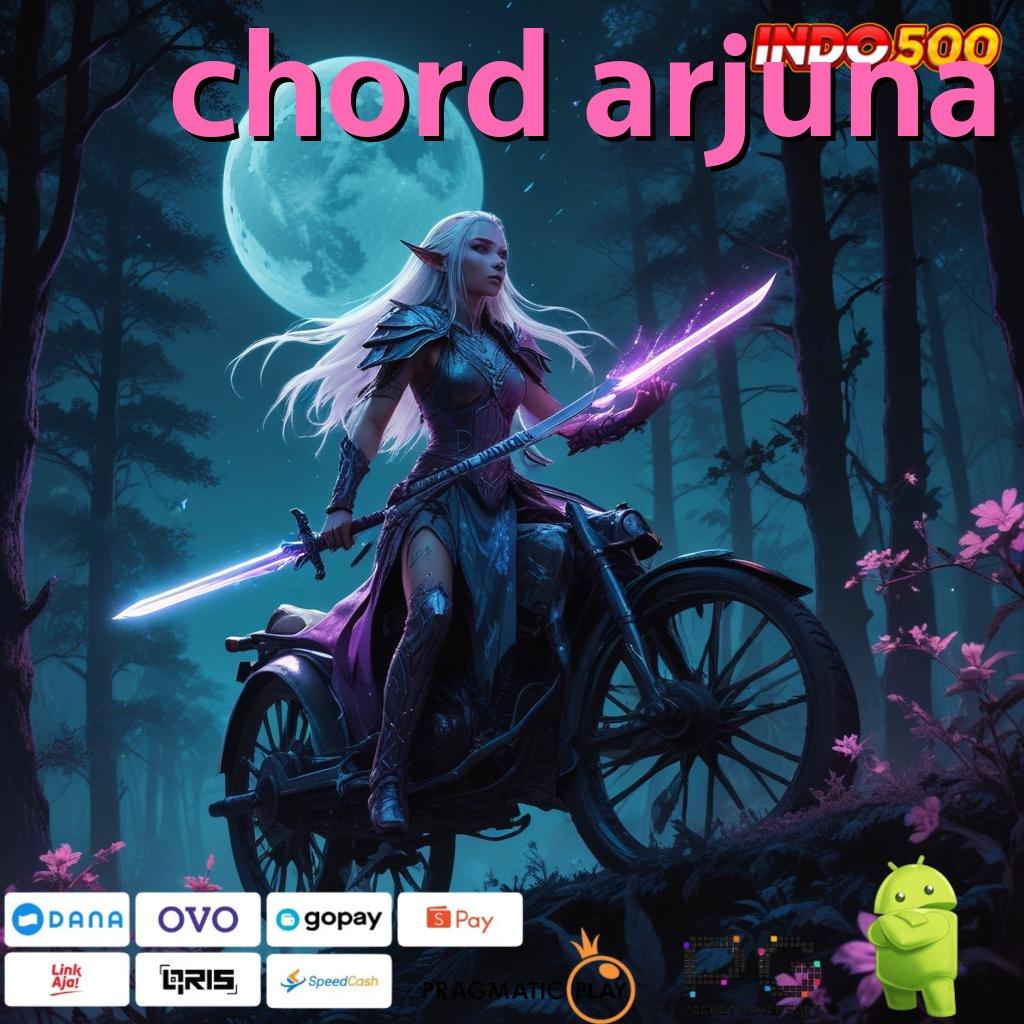 CHORD ARJUNA Bonus Besar APK Android iOS Infrastruktur