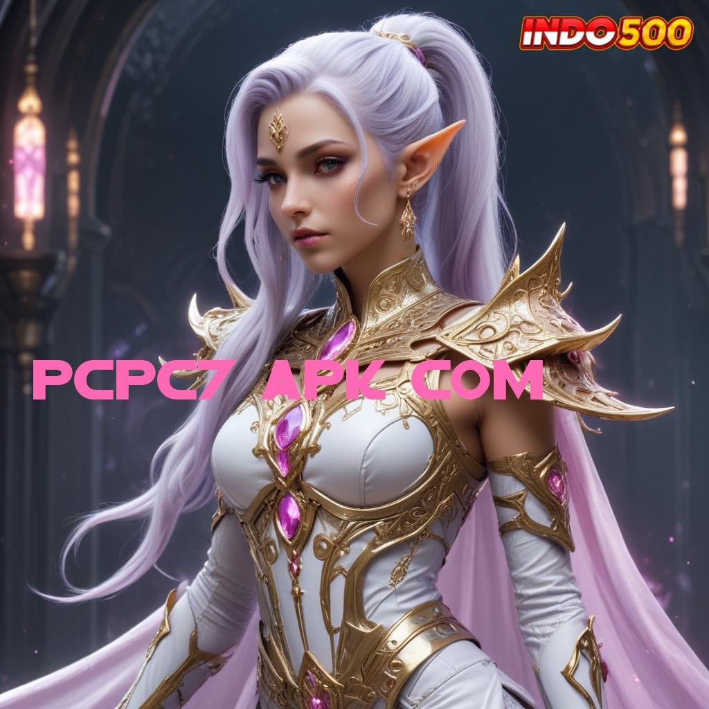 PCPC7 APK COM 💥 bonus khusus pemain baru langsung profit