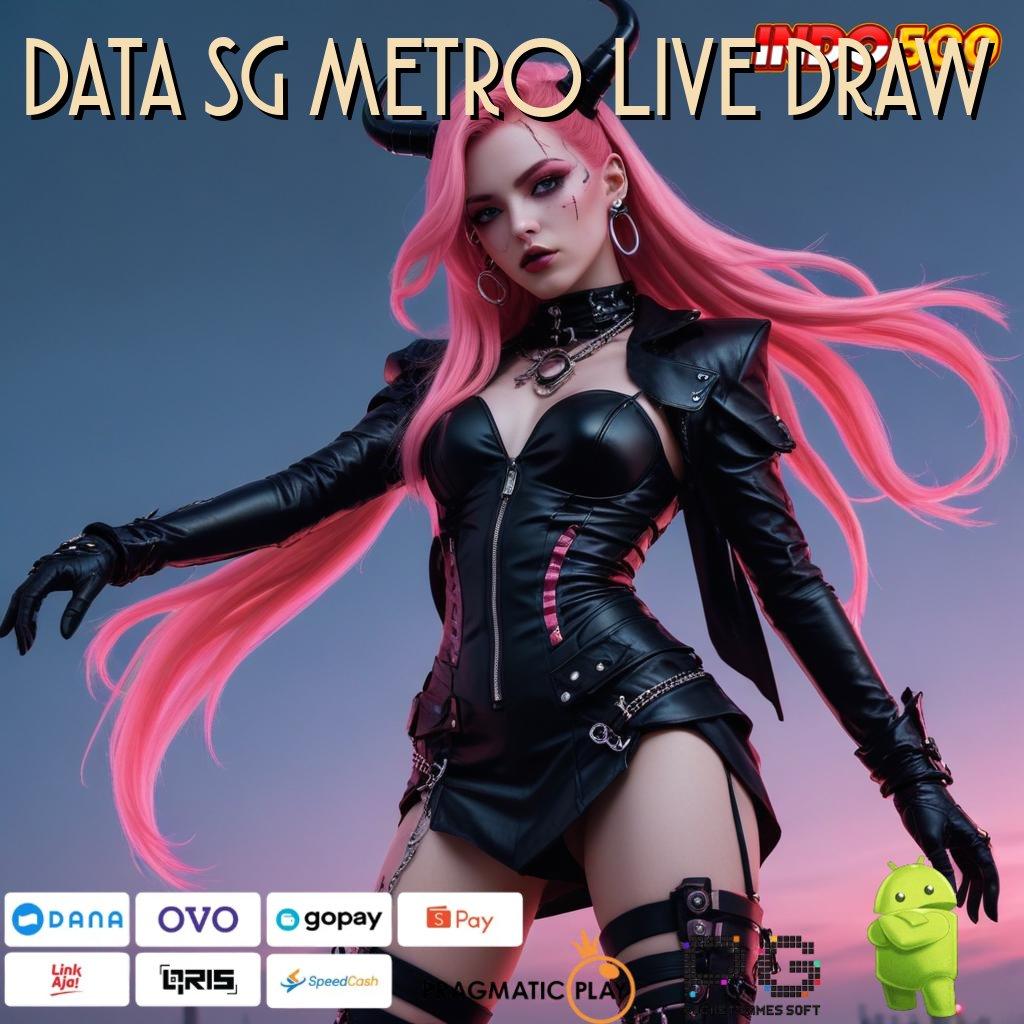 DATA SG METRO LIVE DRAW Slot Aplikasi Tanpa Hambatan