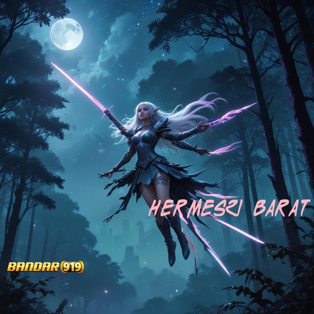 HERMES21 BARAT : peningkatan keahlian terus-menerus