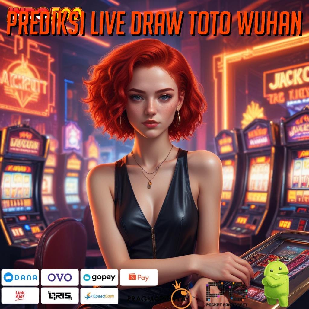 PREDIKSI LIVE DRAW TOTO WUHAN Aplikasi Hoki Jalur Maxwin Langsung