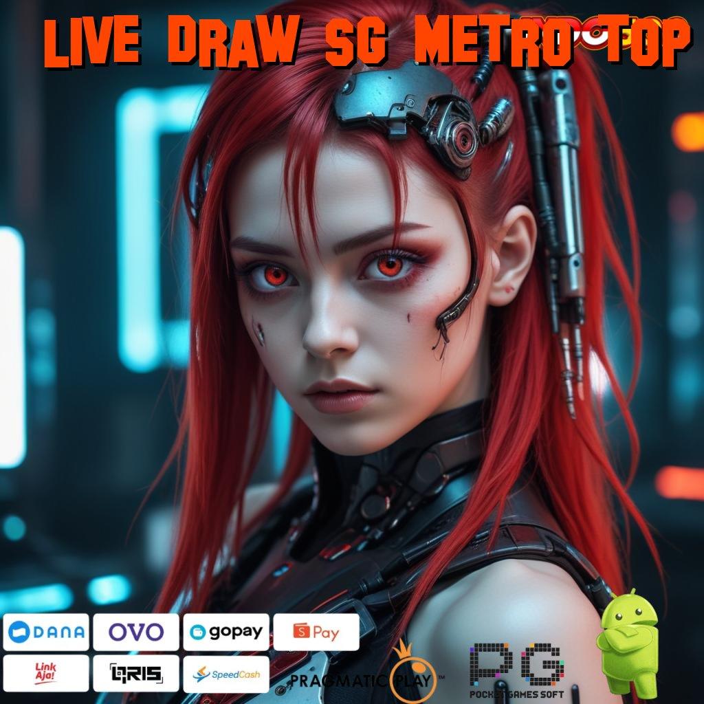 LIVE DRAW SG METRO TOP Bonus APK Pembaruan 109