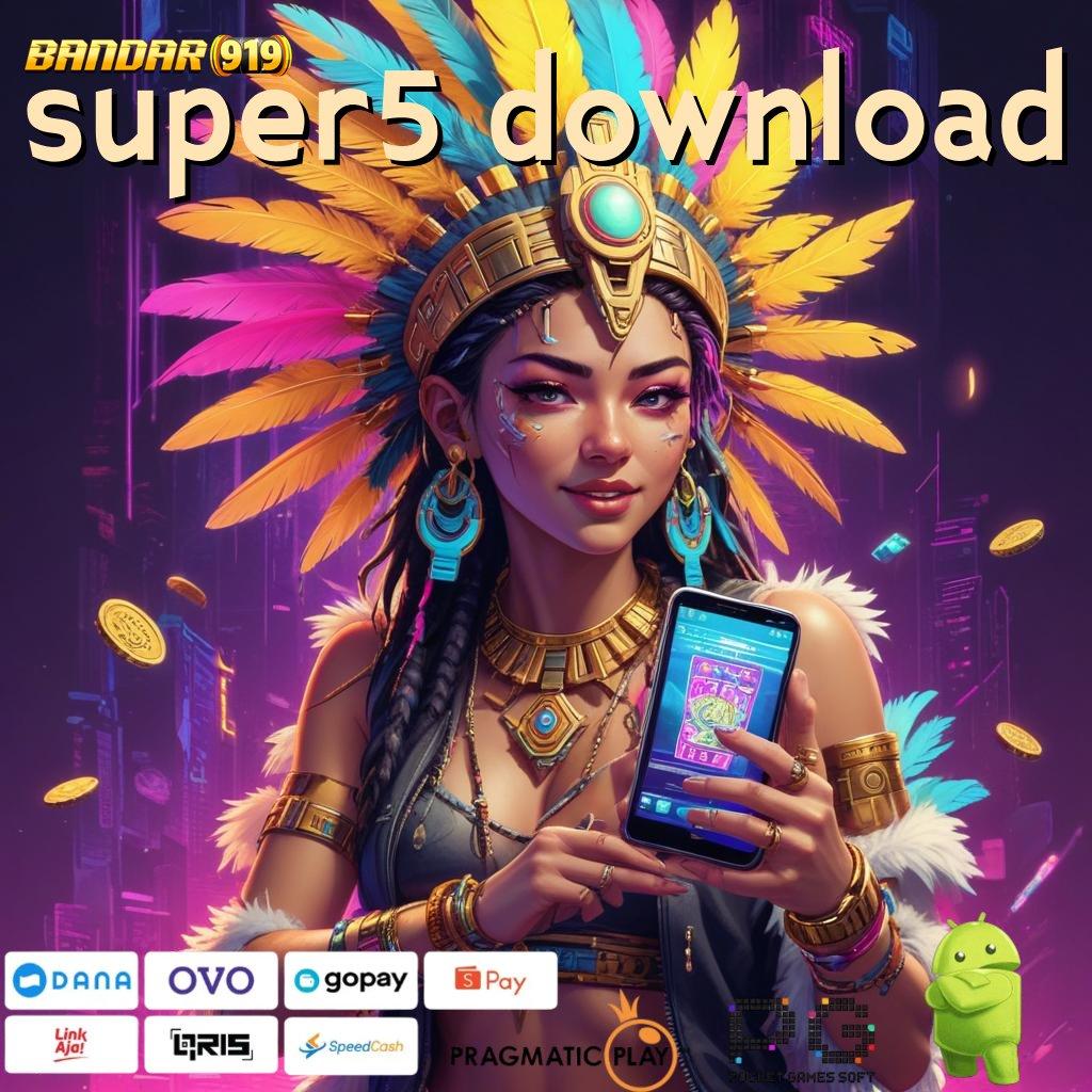 SUPER5 DOWNLOAD , roda keberuntungan ewallet luas terjangkau