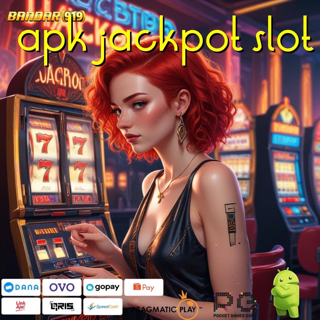 APK JACKPOT SLOT # tinggi layanan populer server transaksi