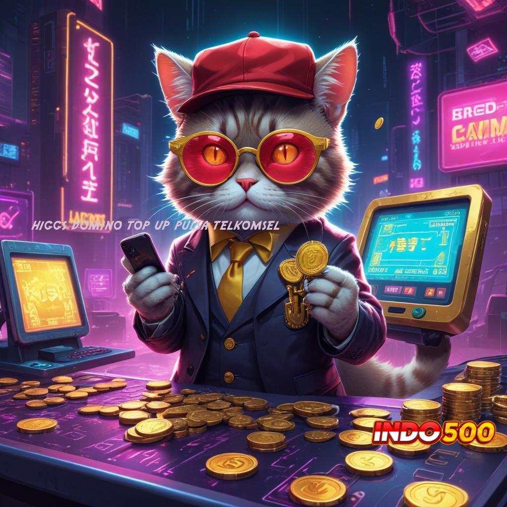 HIGGS DOMINO TOP UP PULSA TELKOMSEL 🎮 Penghubung Informasi Kaya Tiada Akhir