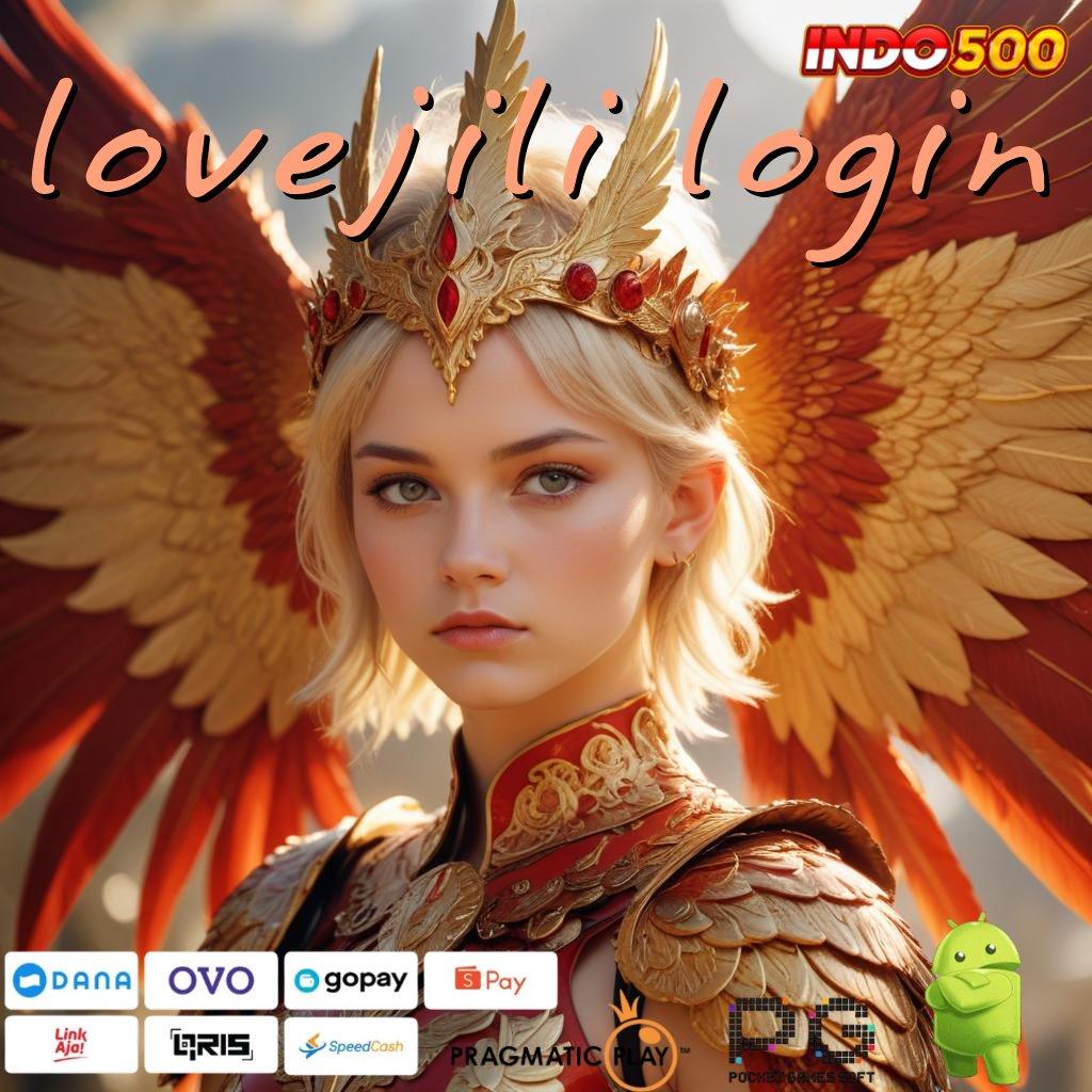 LOVEJILI LOGIN Gampang Bikin Unduh Aplikasi Android Tanpa Mod