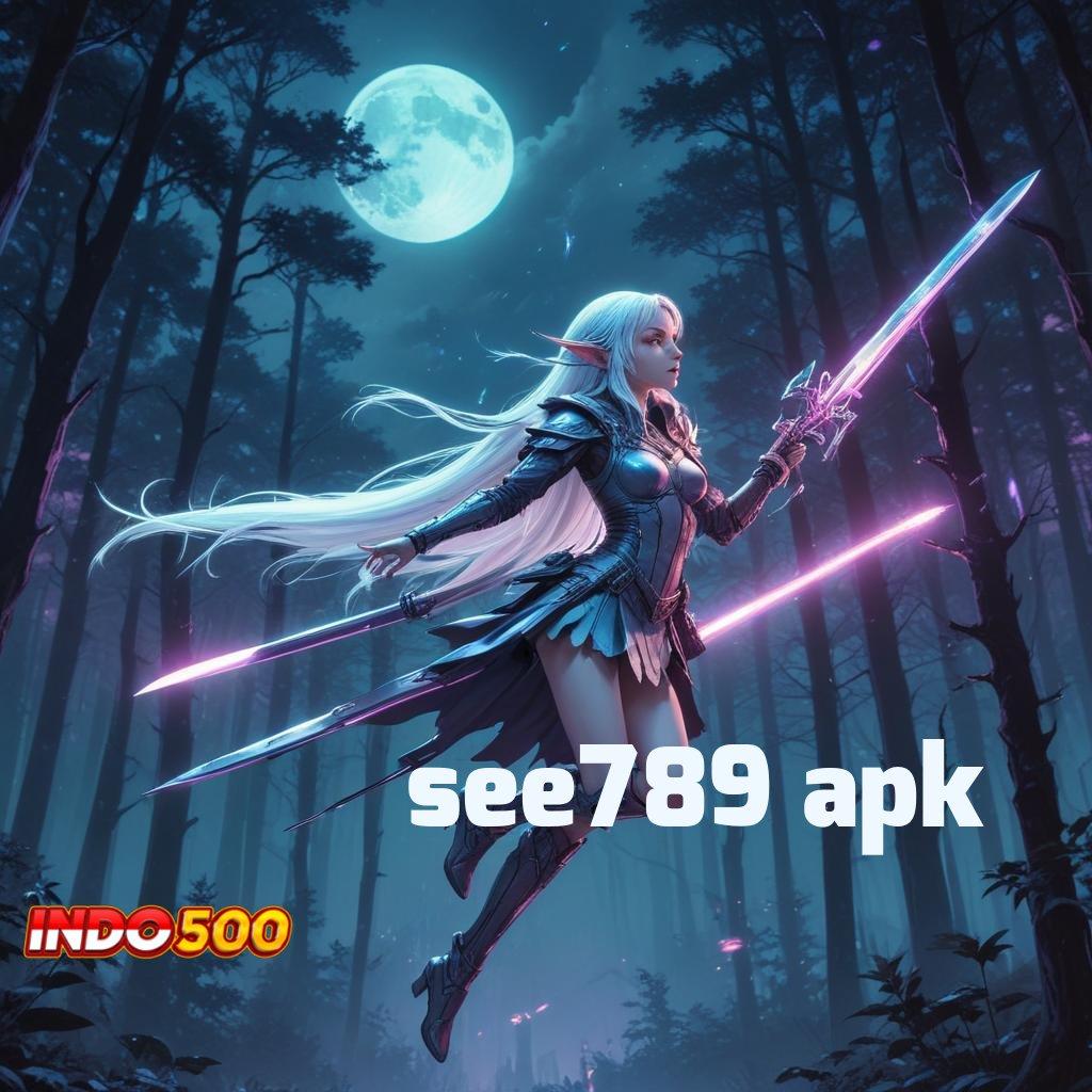 SEE789 APK 🐉 dapatkan tools canggih versi teranyar, tambah penghasilan