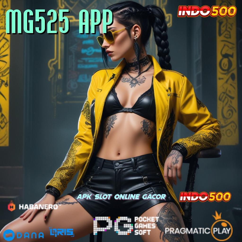 MG525 APP 🔎 Event Seru Untuk Bonus Langsung Tanpa Ribet