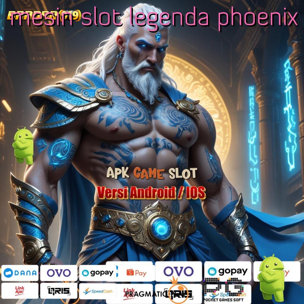 MESIN SLOT LEGENDA PHOENIX @ (Versi New) 2.586 Terbaru – Winrate Tinggi Unduhan Pasti!